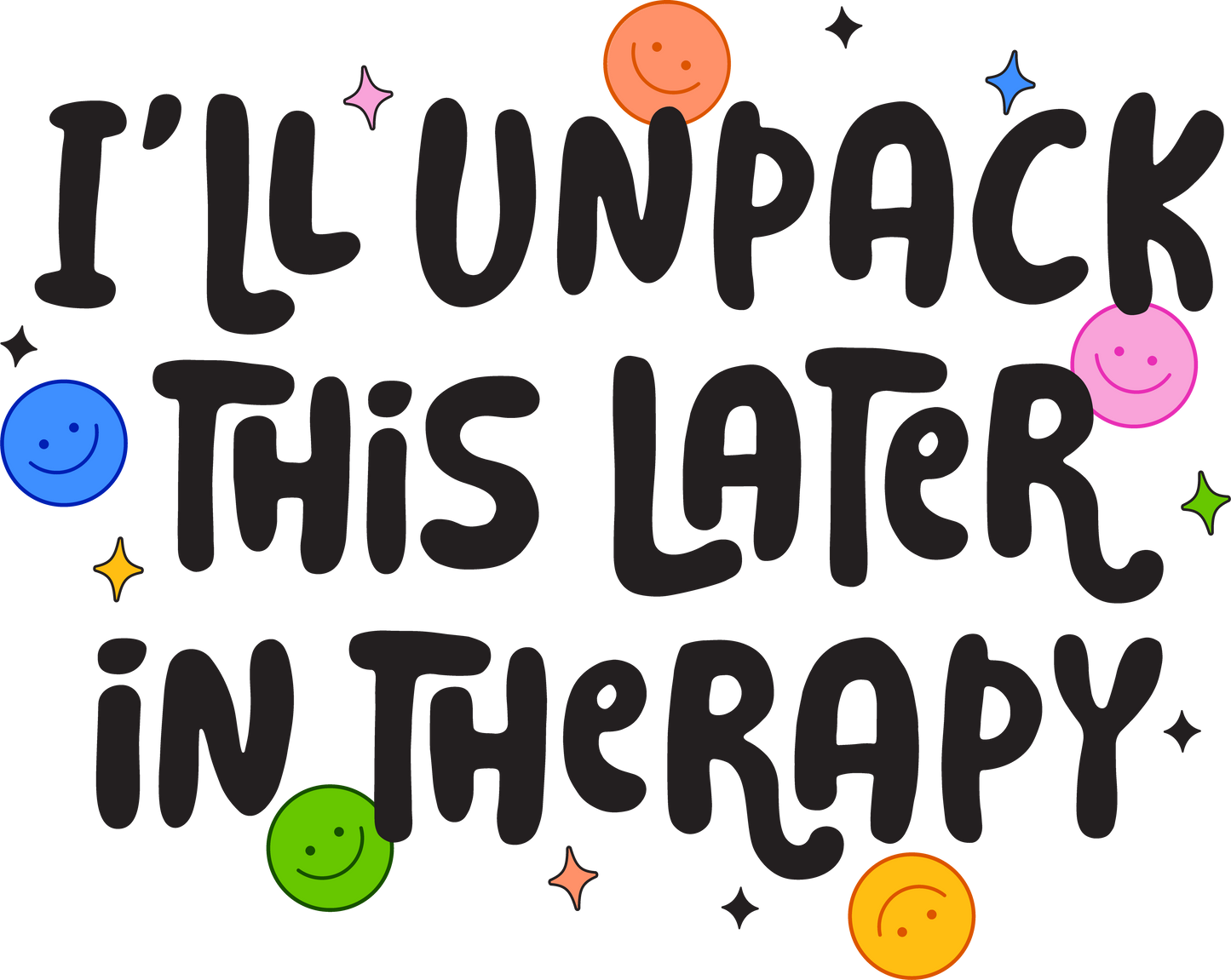 I'll unpack in Therapy Clear Sticker