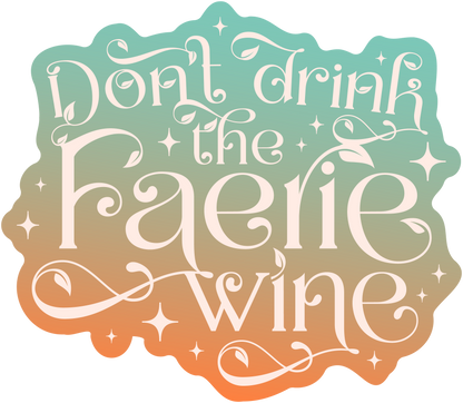 Faerie Wine Clear Sticker